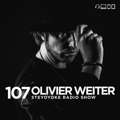Olivier Weiter - Steyoyoke Radioshow #107