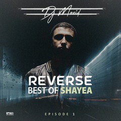 Reverse - Episode 01 (Best Of Shayea)