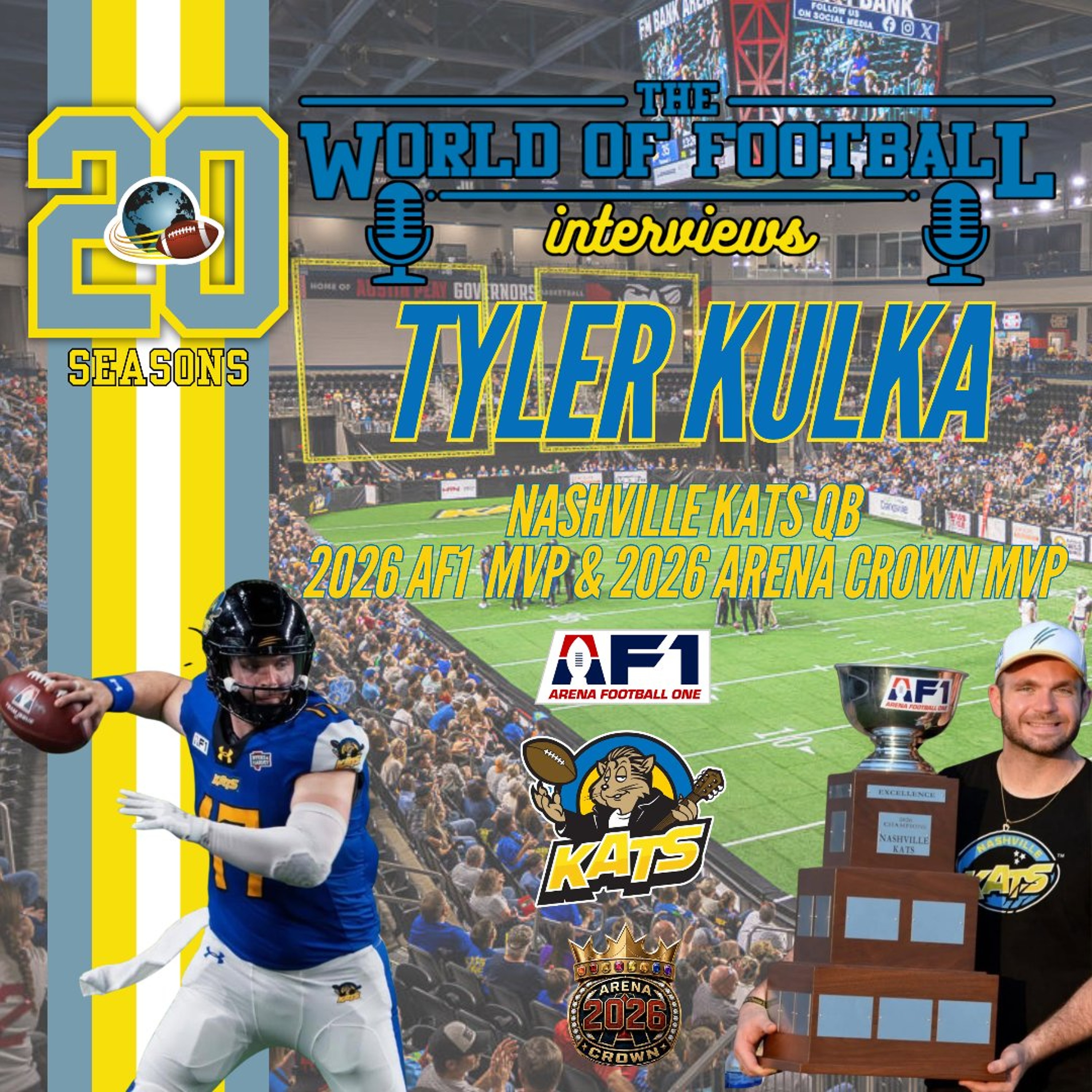 The World of Football Interviews | Tyler Kulka: 2026 AF1 MVP & 2026 Arena Crown MVP episode artwork