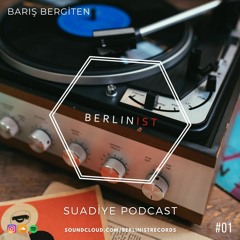 Barış Bergiten Suadiye Podcast #1