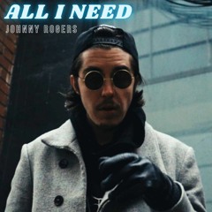 All I Need (Prod. Dilly Got It Bumpin)