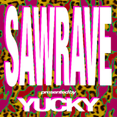 SAWRAVE (DUB)