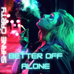Shane Carty - Better Off Alone