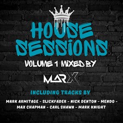 House Sessions - Vol.1 - Mixed By DJ MarX
