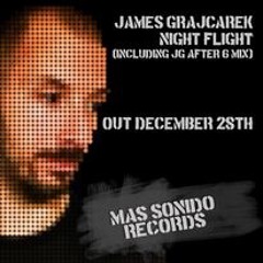 PREMIERE: James Grajcarek - Night Flight (Original Mix) [Mas Sonido Records]