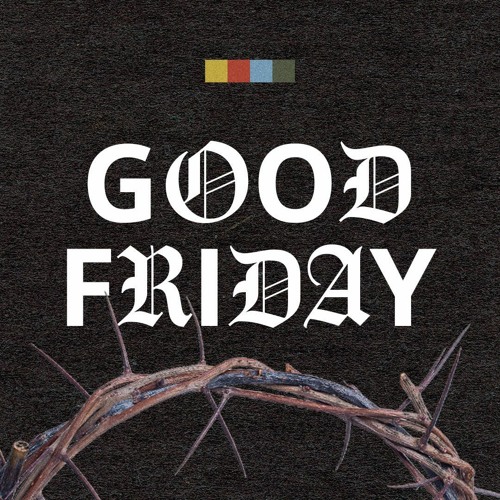Good Friday: Sunday Is Coming! - April 7th, 2023