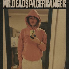 mr DeadSpaceRanger.mp3