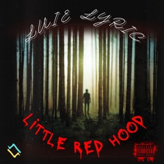Luie Lyric- Little Red Hood.mp3
