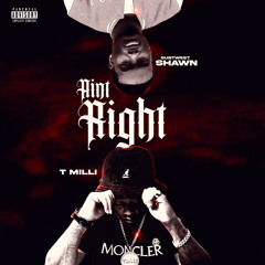 AINT RIGHT FT TWEET
