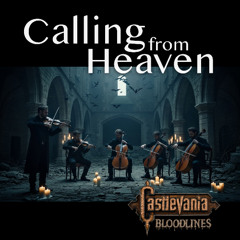 Calling from Heaven (chamber strings) v1.0.0 ARRANGED - Castlevania: Bloodlines - Konami | バンパイアキラー