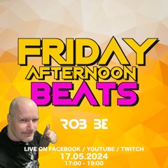 FRIDAY AFTERNOON BEATS #158 - Livestream 170524 🎧