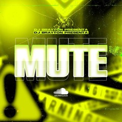 Mute Mixtape Dj Brayton