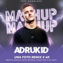 (100- 120) Una Foto Remix x 4K (ADRUKID Mashup)