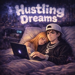 Hustlin dreams