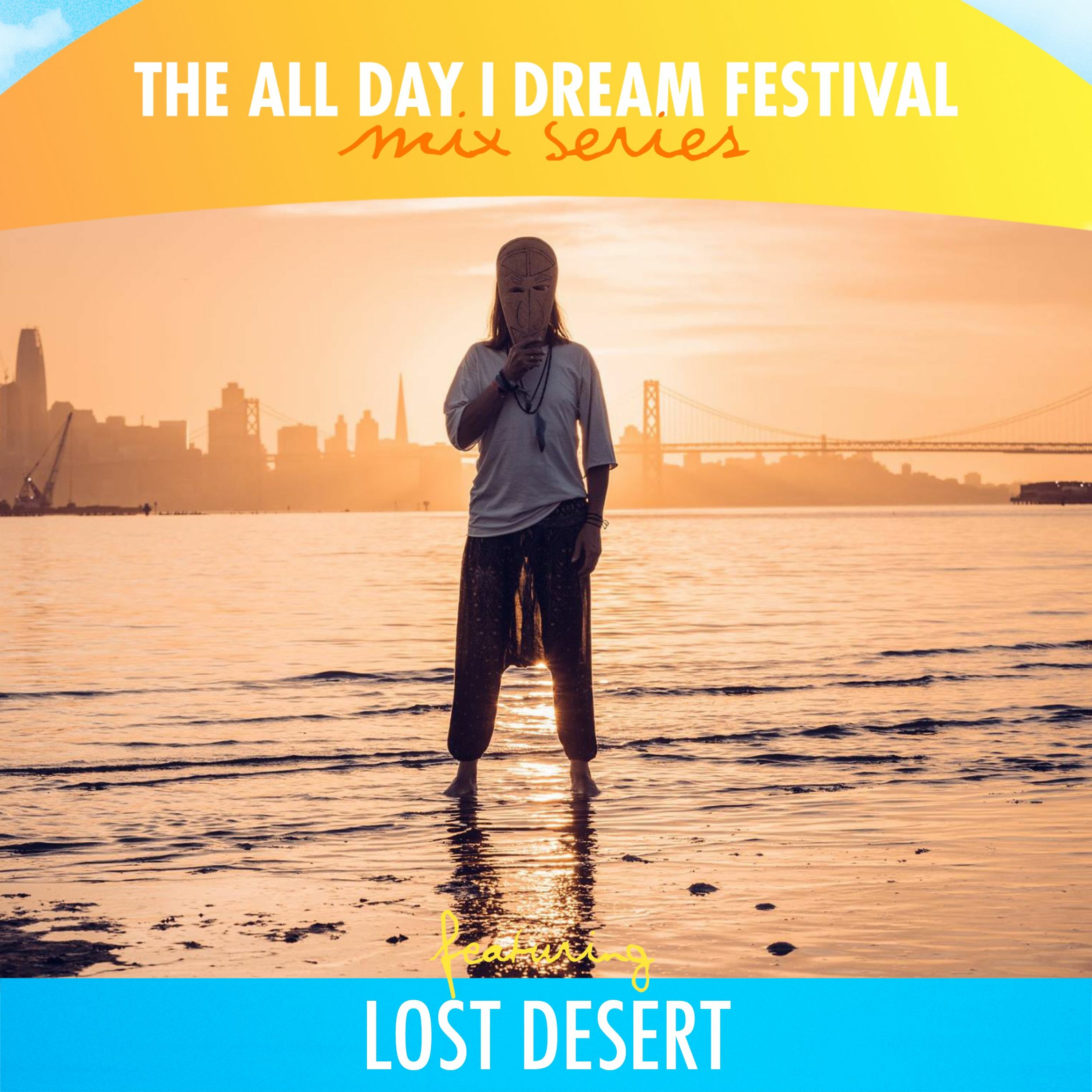 The All Day I Dream Festival Mix Series - Lost Desert episode artwork