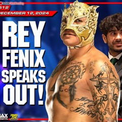#512: REY FENIX vs. AEW, SATURDAY NIGHT'S MAIN EVENT predictions