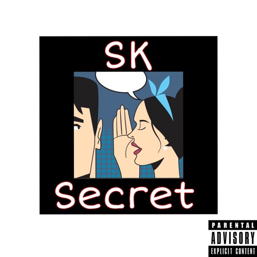 Sk - Secret (Prod. ForeignBoi)