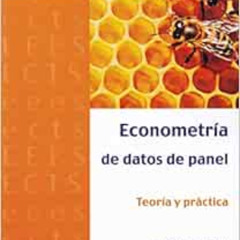 [Access] KINDLE 📬 Econometría de datos de panel: Teoría y práctica (Spanish Edition)