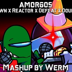 FNF Mashup - amorgos [Meltdown x Reactor x Defeat x Double Kill]