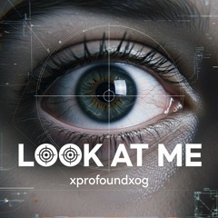 LOOK AT ME