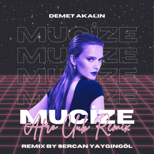 Demet Akalın - Mucize (Afro Remix by Sercan Yaygıngöl)