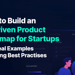 Build an AI-Driven Product Roadmap for Startups with Real Examples