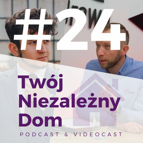 Jaka transformacja energetyczna dla Polski? Gość: Jakub Wiech - TND#23 | Podcast Twój Niezależny Dom