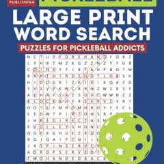 [READ] PDF 💌 Pickleball Large Print Word Search: Puzzles For Pickleball Addicts by