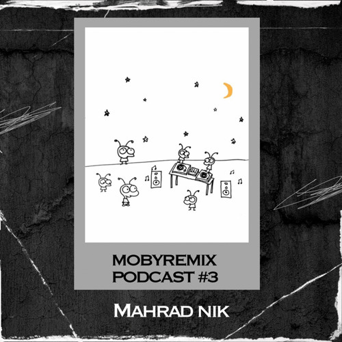 Podcast#03 2022(Moby Remixes)