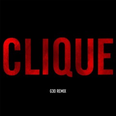 Clique (G3O Remix) [FREE DL]