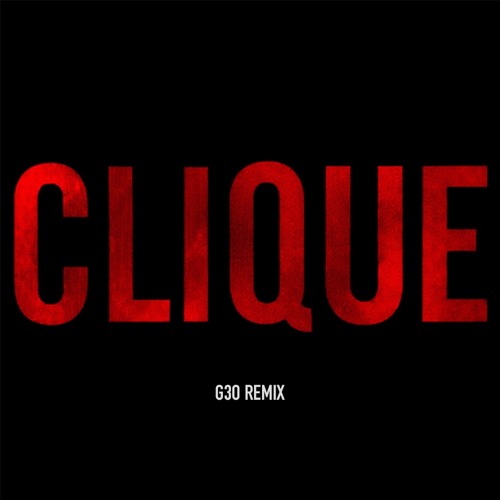 Clique (G3O Remix) [FREE DL]