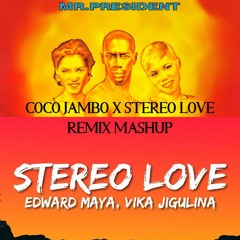 Coco Jambo X Stereo Love Remix Mashup