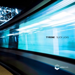Tyrone - Slick Licks