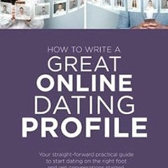 🌹[READ] (DOWNLOAD) How To Write A Great Online Dating Profile Your Straight Forward Pract 🌹