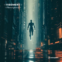 VIBEMENT - Resurgence