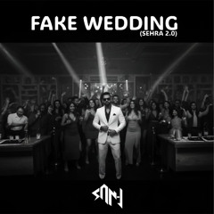 Fake Wedding (Sehra 2.0) SAN J