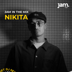 Jam in the mix w/Nikita
