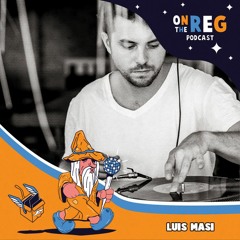 LUIS MASI - OTR PODCAST GUEST #4