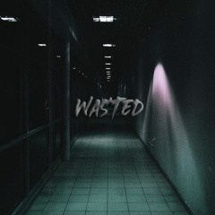 Wasted (Prod. Perish)