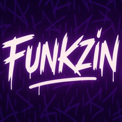 FUNKZIN 07-06-25