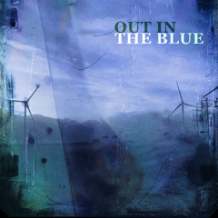 Out In The Blue