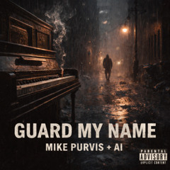 Guard My Name ( Blues / Rap )