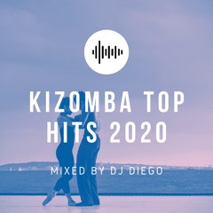 KIZOMBA TOP HITS 2020 By DJ DIEGO