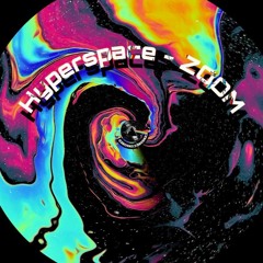 Hyperspace - ZOOM