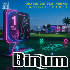 BINUM - Chapter One (H! DUDE Remix)