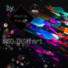 ElectriX Podcast | #60 IRONhart