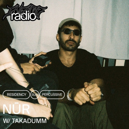 nūr w/ takaDumm