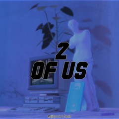2 of us (feat. LuvSnafu)