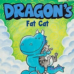 [ACCESS] [EPUB KINDLE PDF EBOOK] Dragon's Fat Cat: An Acorn Book (Dragon #2): An Acorn Book by  Dav