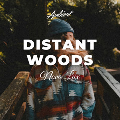 Nova Lux - Distant Woods